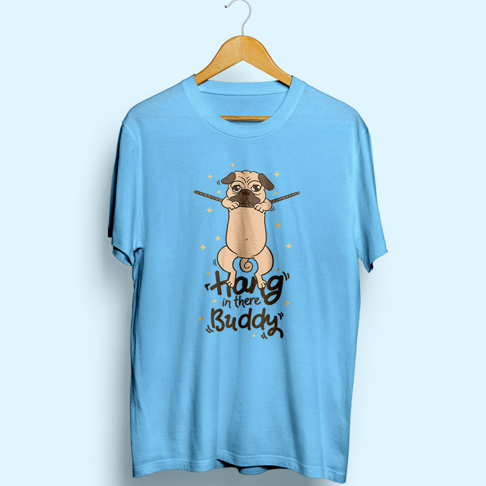 Hang In There Buddy Half Sleeve T-Shirt - Soul & Peace