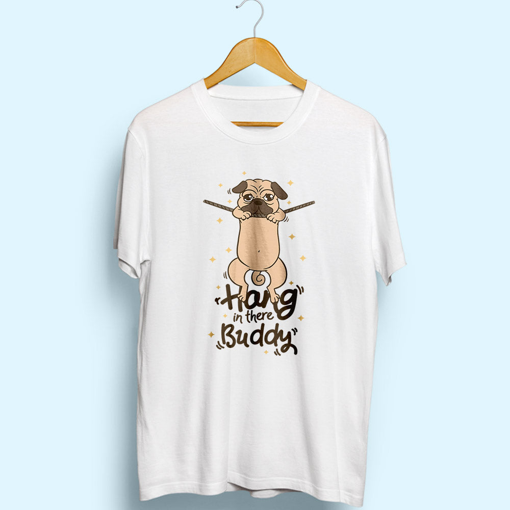 Hang In There Buddy Half Sleeve T-Shirt - Soul & Peace
