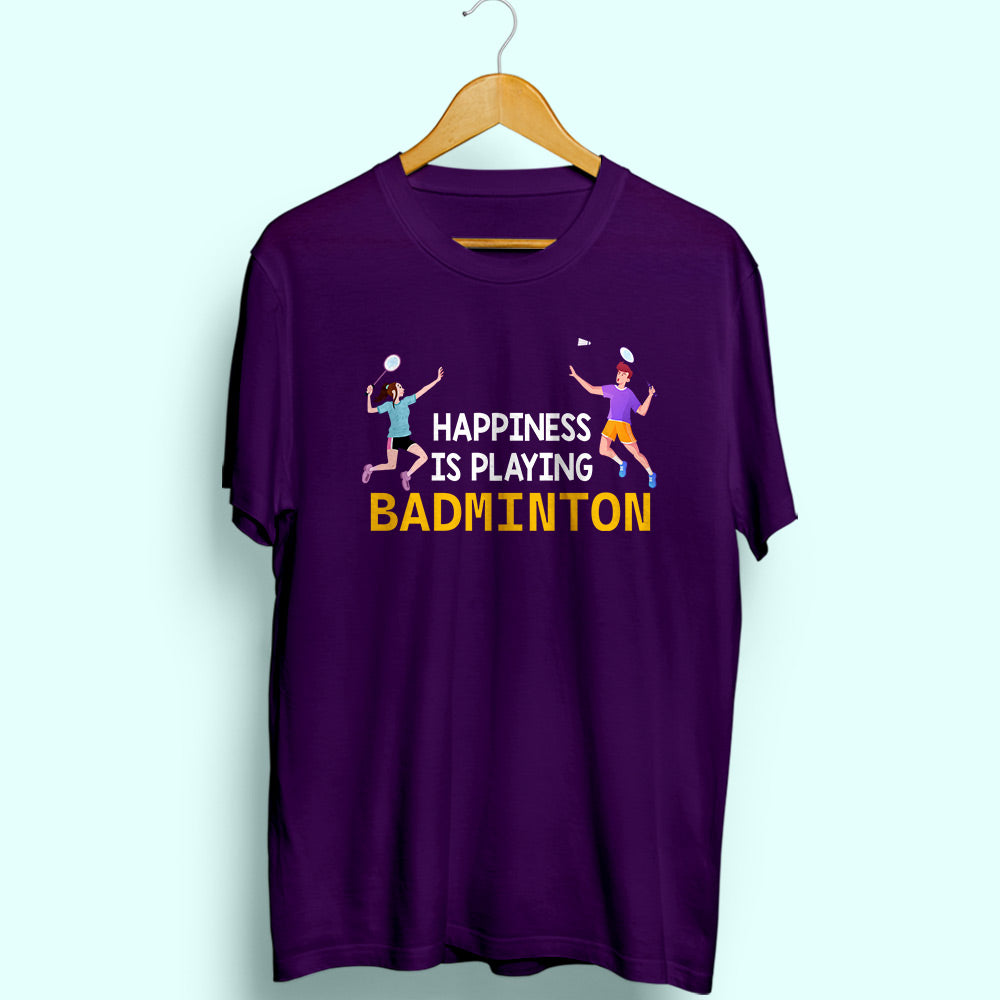 Happiness Is Playing Badminton Half Sleeve T-Shirt