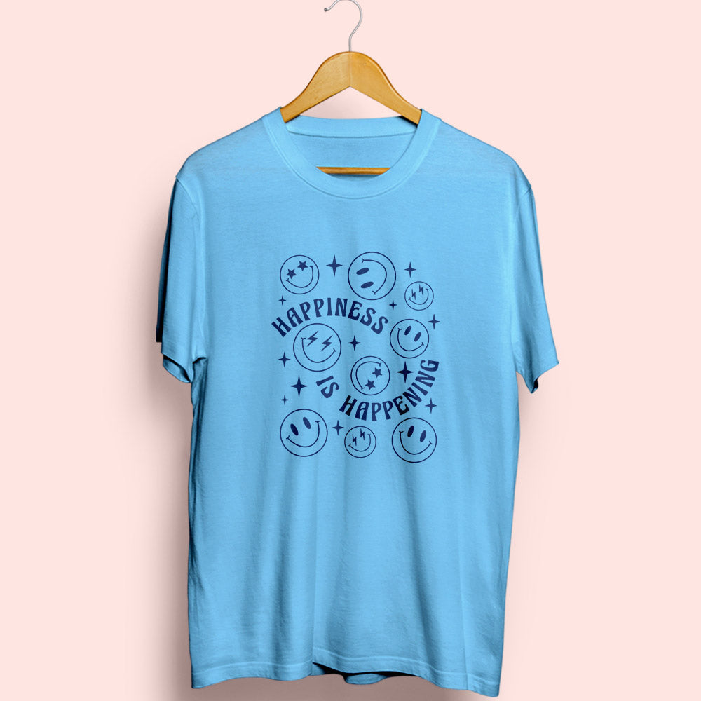 Happiness Is Happening Half Sleeve T-Shirt