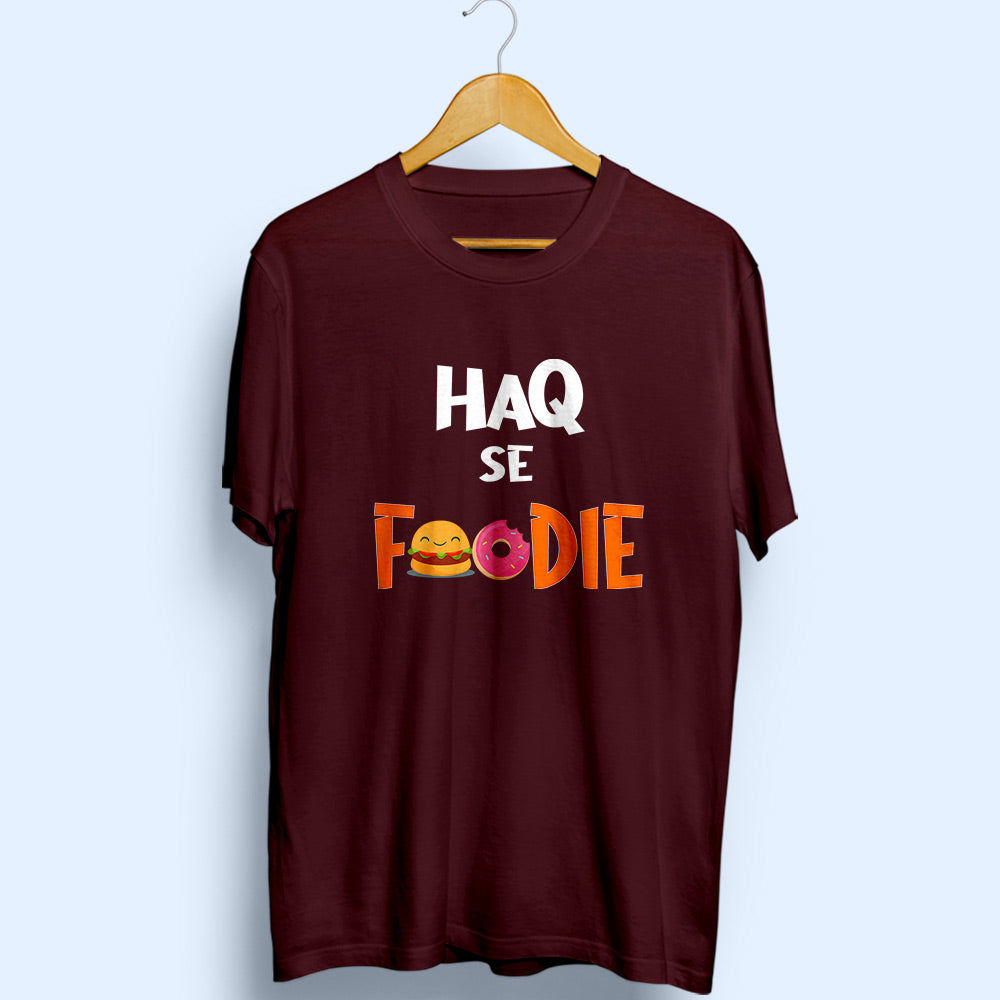 Haq Se Foodie Half Sleeve T-Shirt - Soul & Peace