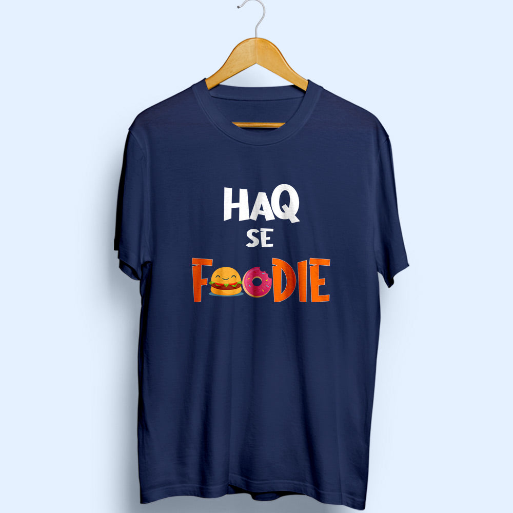 Haq Se Foodie Half Sleeve T-Shirt - Soul & Peace