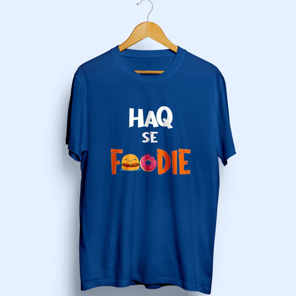 Haq Se Foodie Half Sleeve T-Shirt - Soul & Peace
