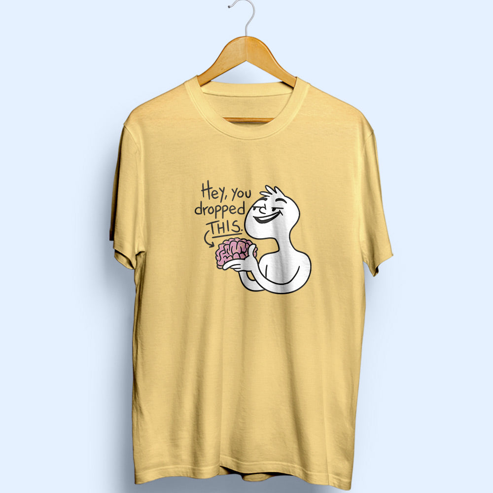 Hey You Dropped This Half Sleeve T-Shirt - Soul & Peace