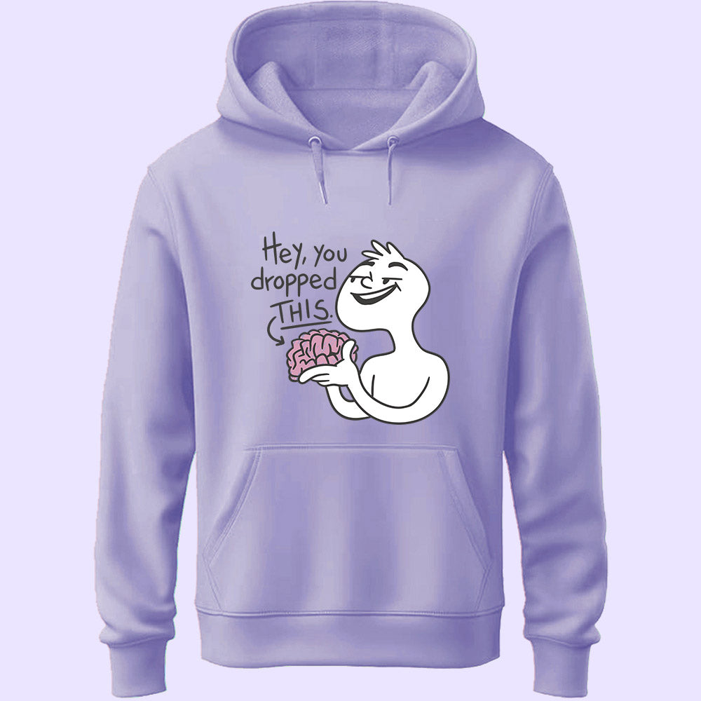 Hey You Dropped This Unisex Hoodie