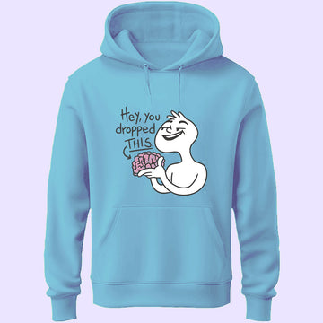 Hey You Dropped This Unisex Hoodie