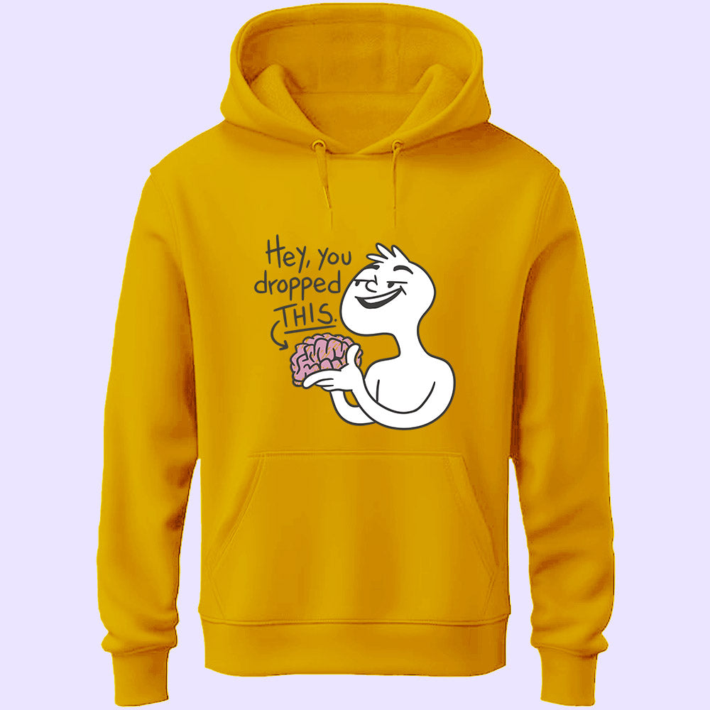 Hey You Dropped This Unisex Hoodie