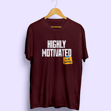 Highly Motivated Half Sleeve T-Shirt