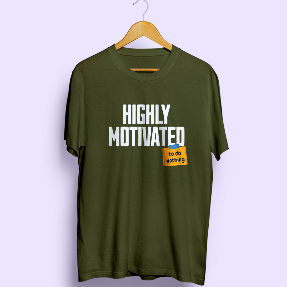 Highly Motivated Half Sleeve T-Shirt