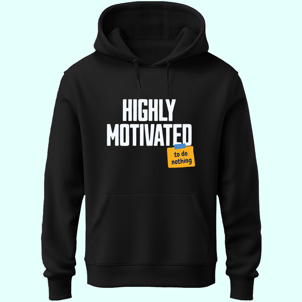 Highly Motivated Unisex Hoodie