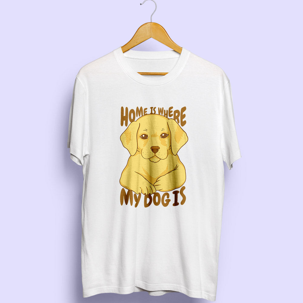Home Is Where My Dog Is Half Sleeve T-Shirt - Soul & Peace