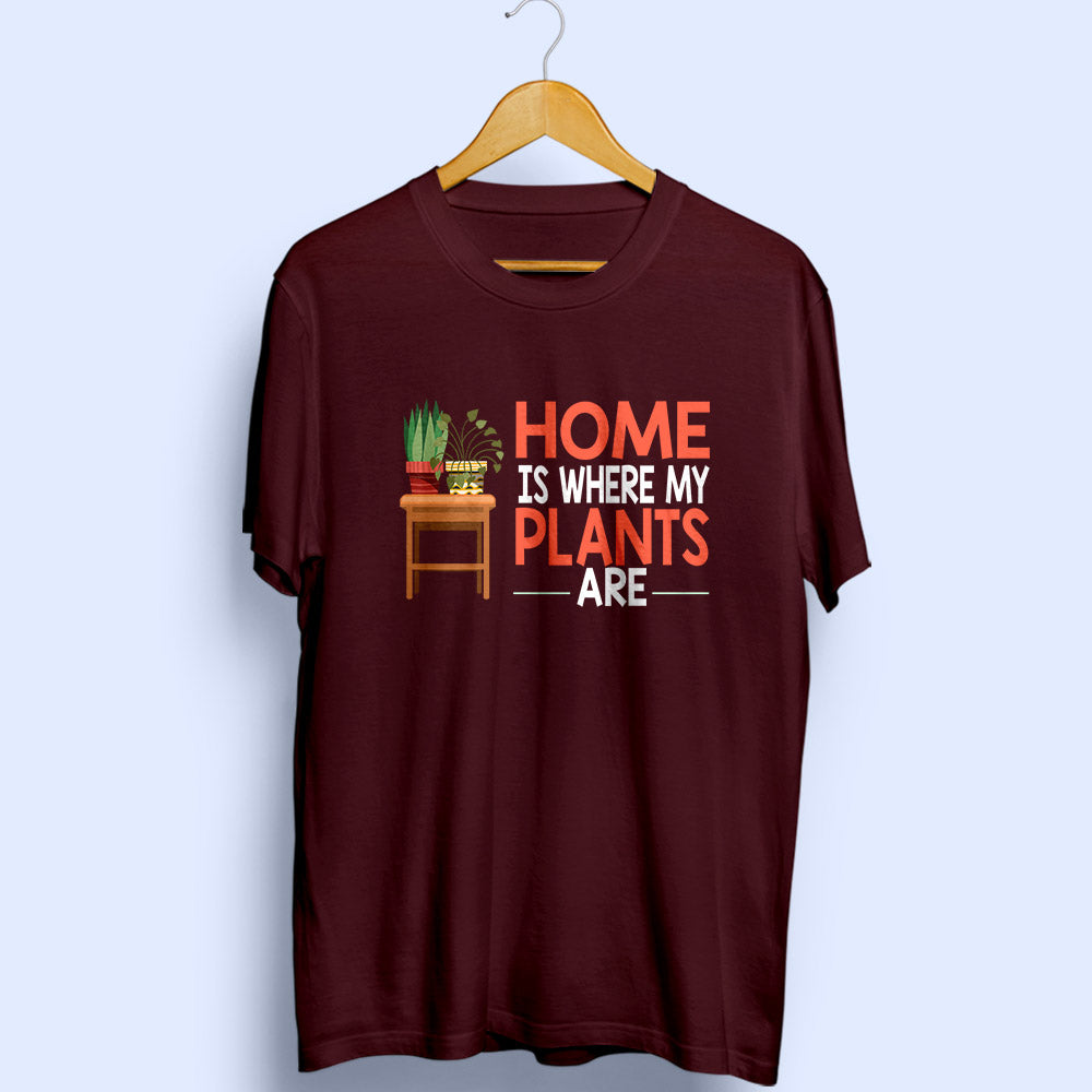 Home Is Where My Plants Are Half Sleeve T-Shirt - Soul & Peace