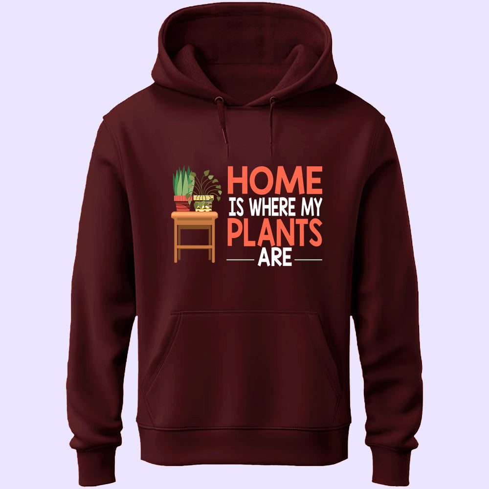 Home Is Where My Plants Are Unisex Hoodie