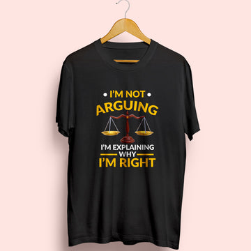 I'm Not Arguing Half Sleeve T-Shirt - Soul & Peace