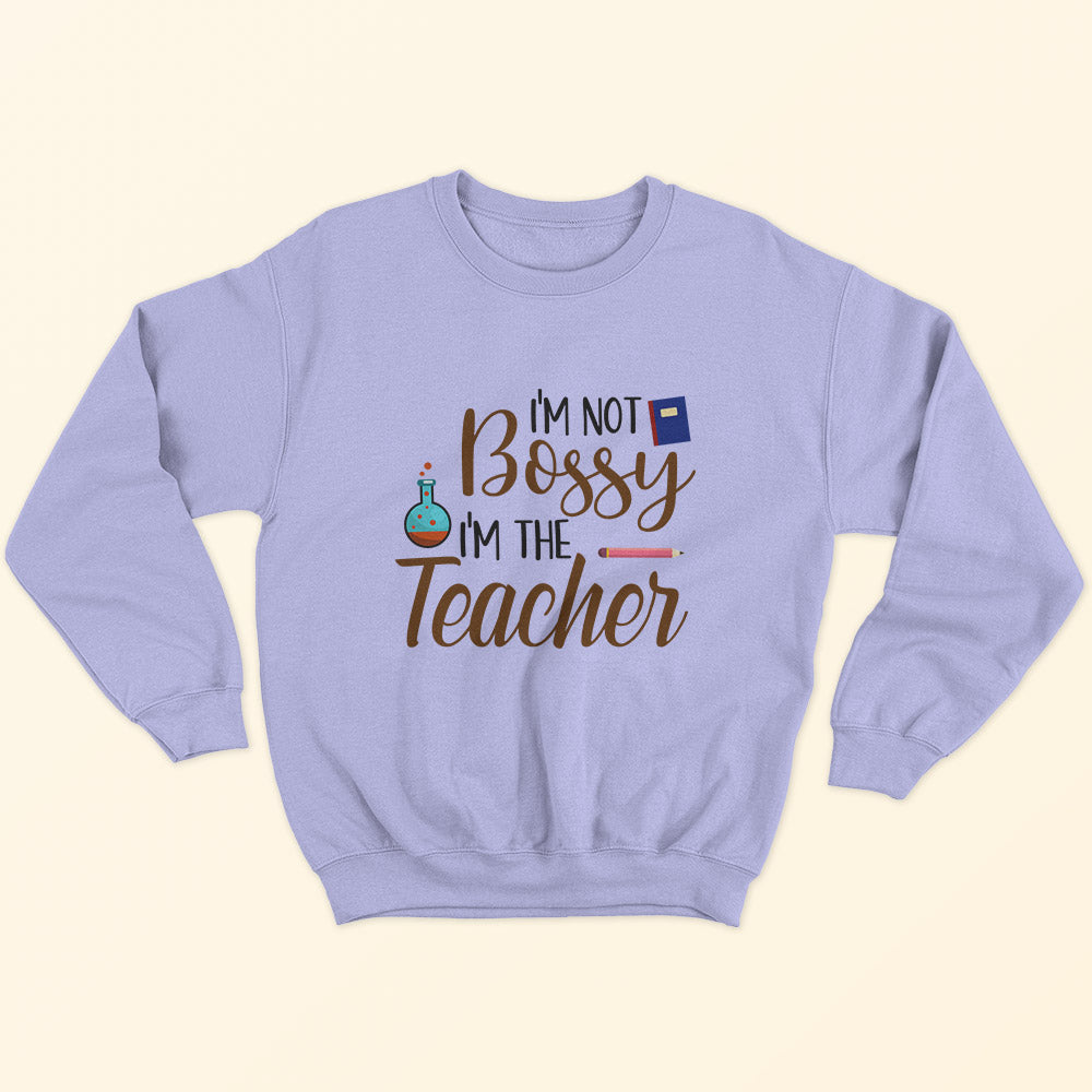 I'm Not Bossy Sweatshirt - Soul & Peace
