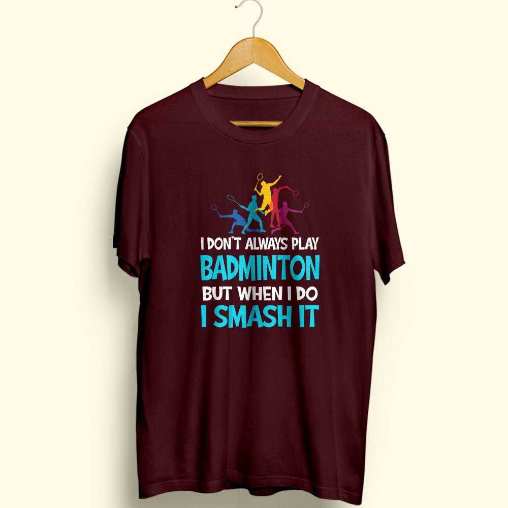 I Smash It Half Sleeve T-Shirt