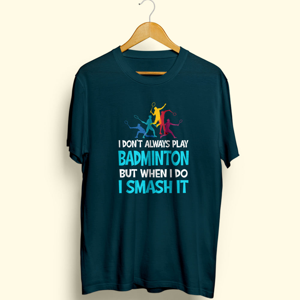 I Smash It Half Sleeve T-Shirt
