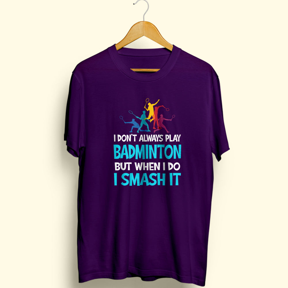 I Smash It Half Sleeve T-Shirt