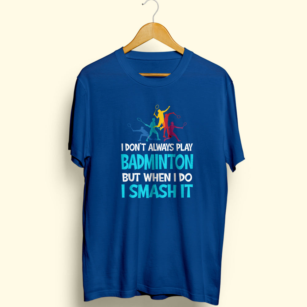 I Smash It Half Sleeve T-Shirt