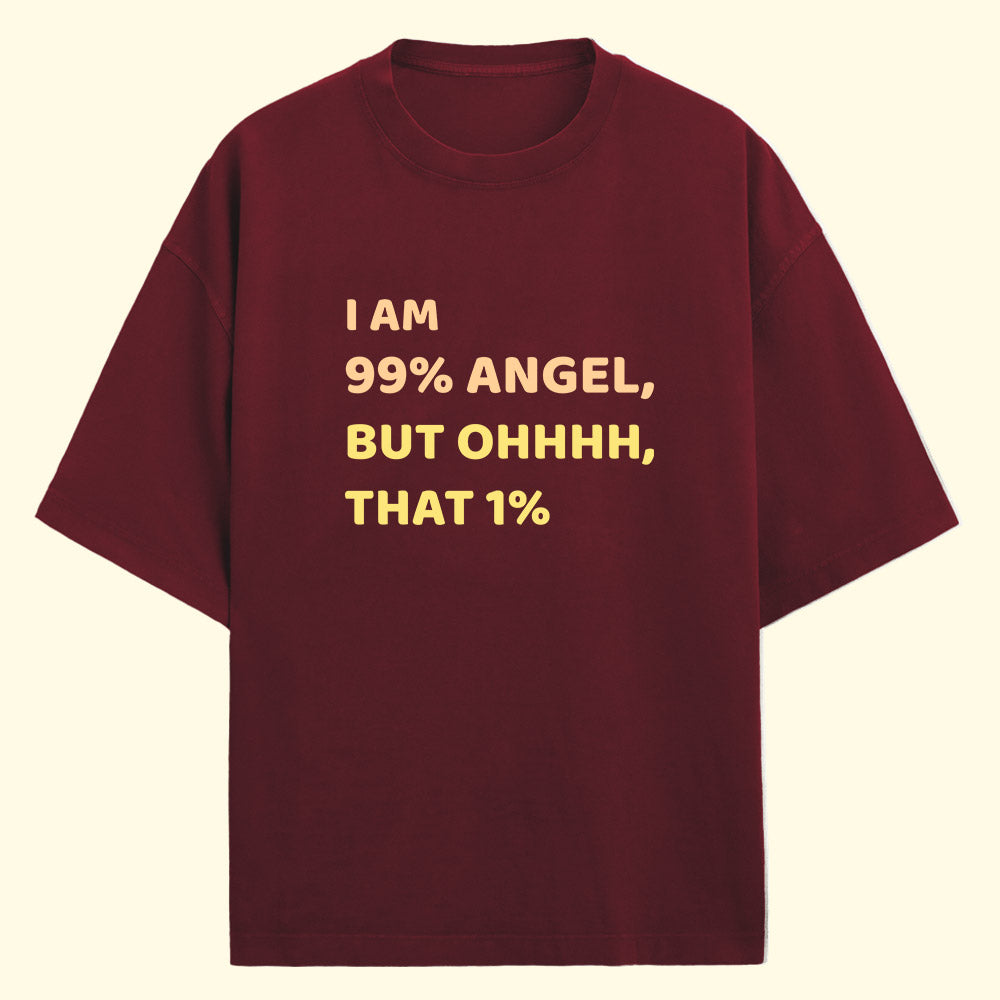 I am 99% Angel (Front Print) Oversized T-Shirt
