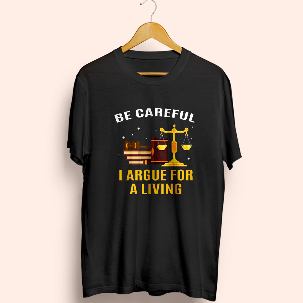 I Argue For A Living Half Sleeve T-Shirt - Soul & Peace