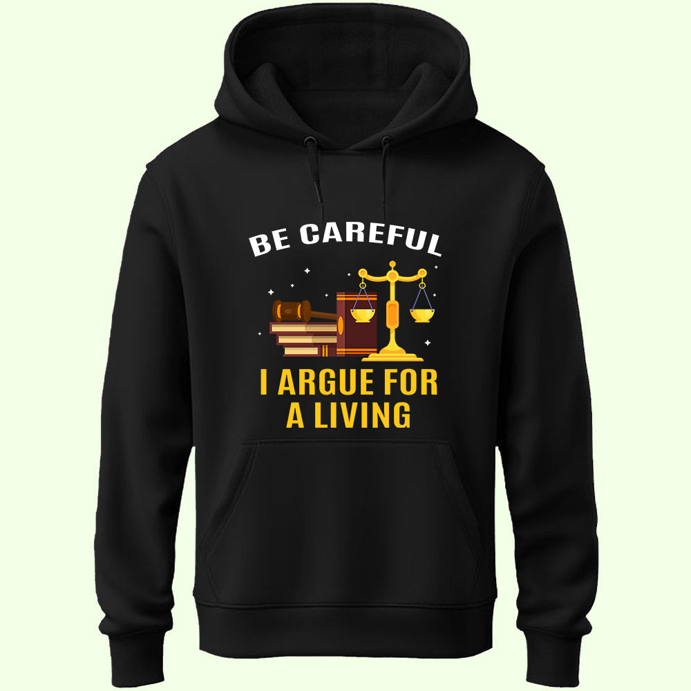 I Argue For A Living Unisex Hoodie