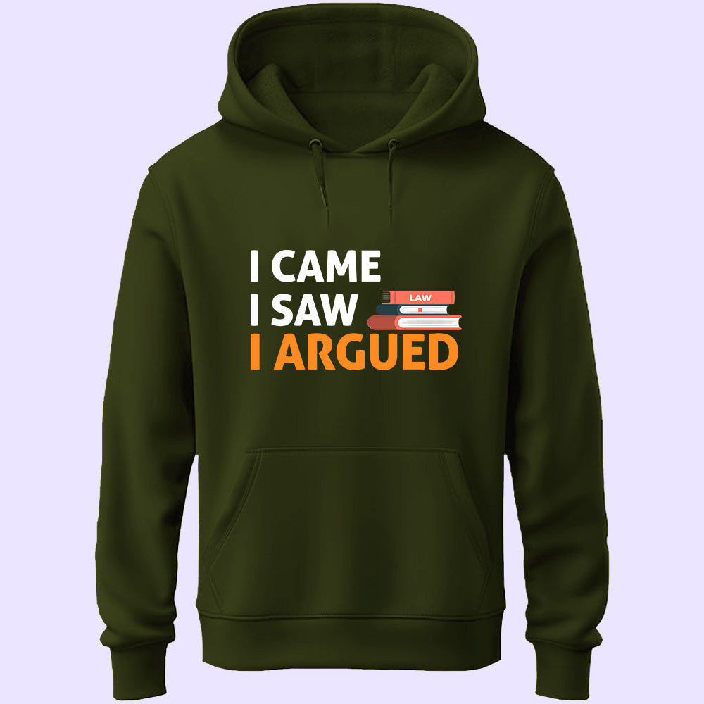 I Argued Unisex Hoodie