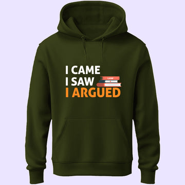 I Argued Unisex Hoodie