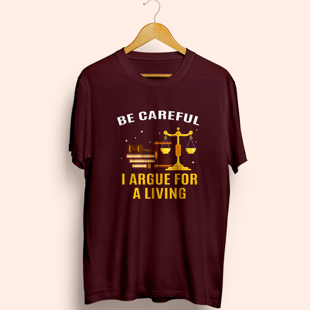 I Argue For A Living Half Sleeve T-Shirt - Soul & Peace