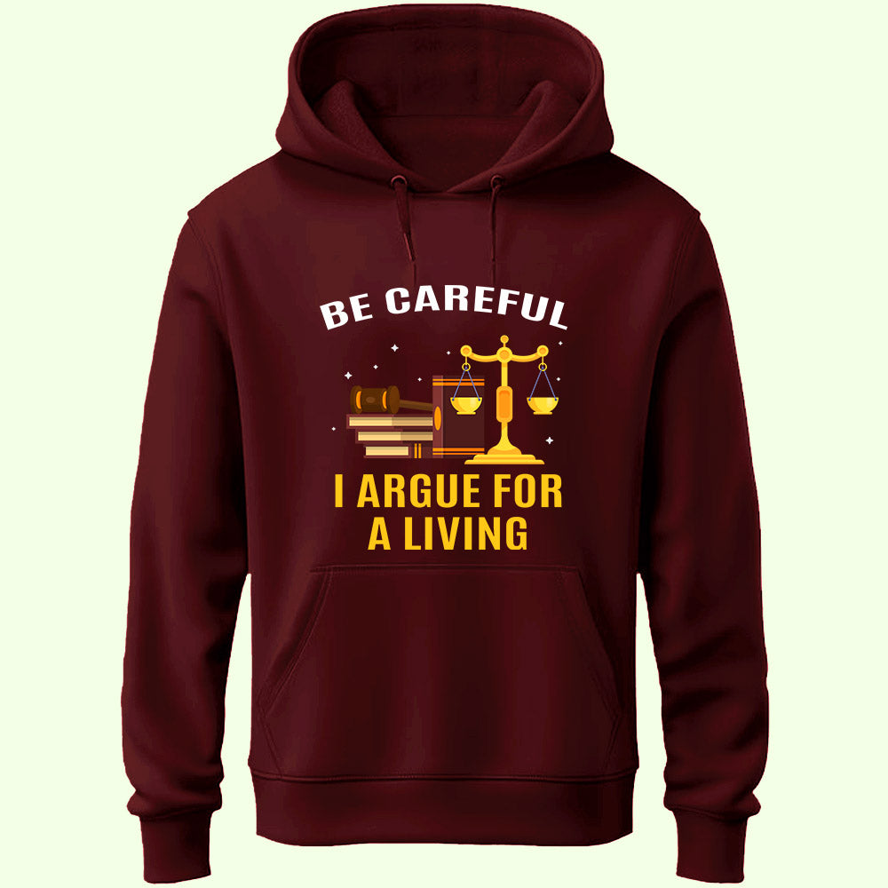 I Argue For A Living Unisex Hoodie