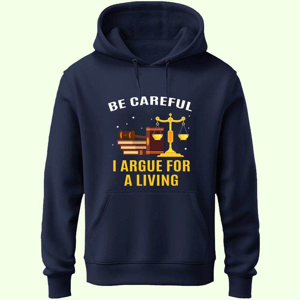 I Argue For A Living Unisex Hoodie