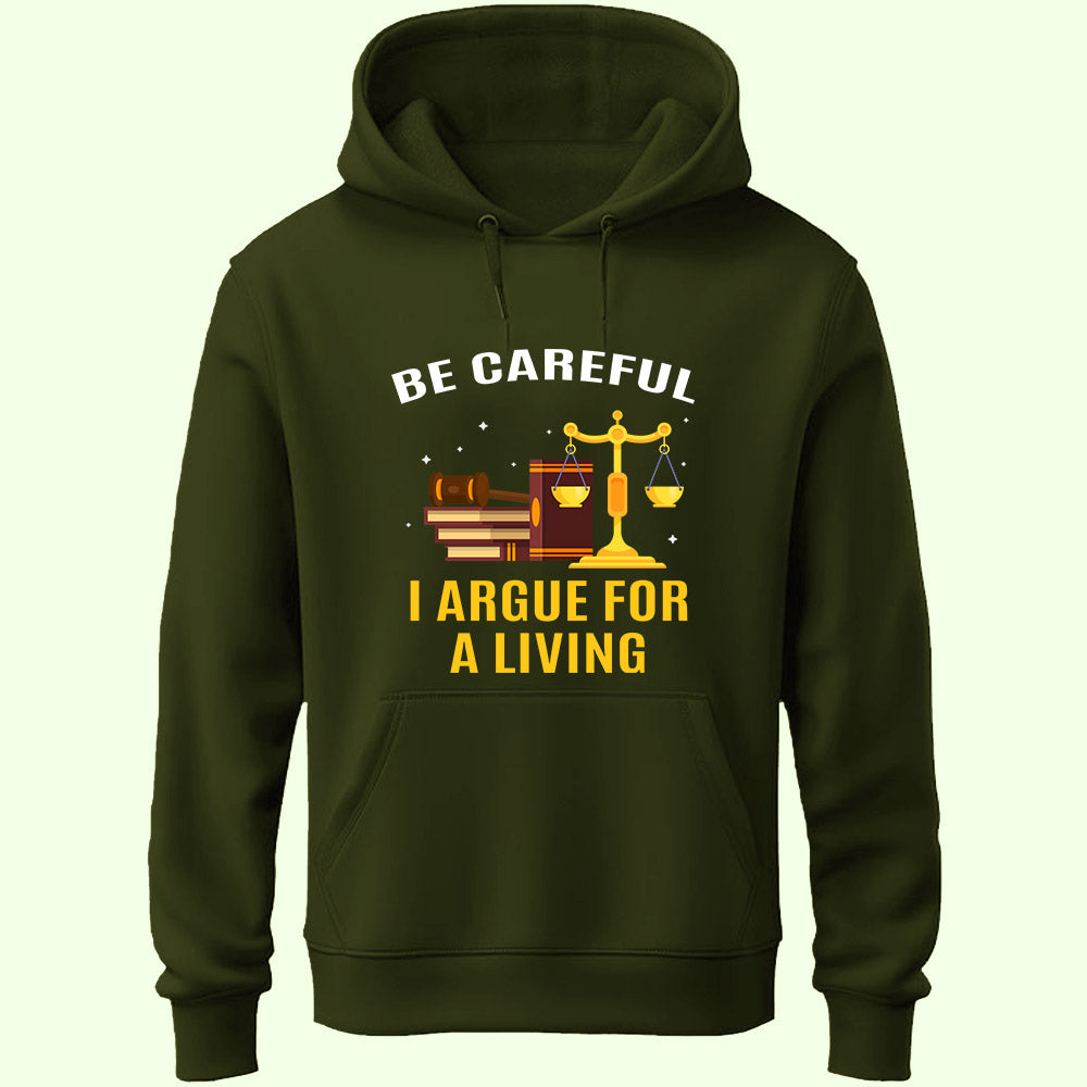I Argue For A Living Unisex Hoodie