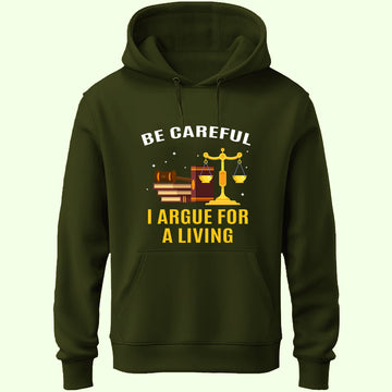 I Argue For A Living Unisex Hoodie