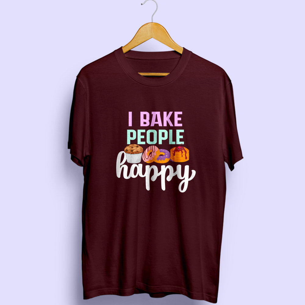 I Bake People Happy Half Sleeve T-Shirt - Soul & Peace
