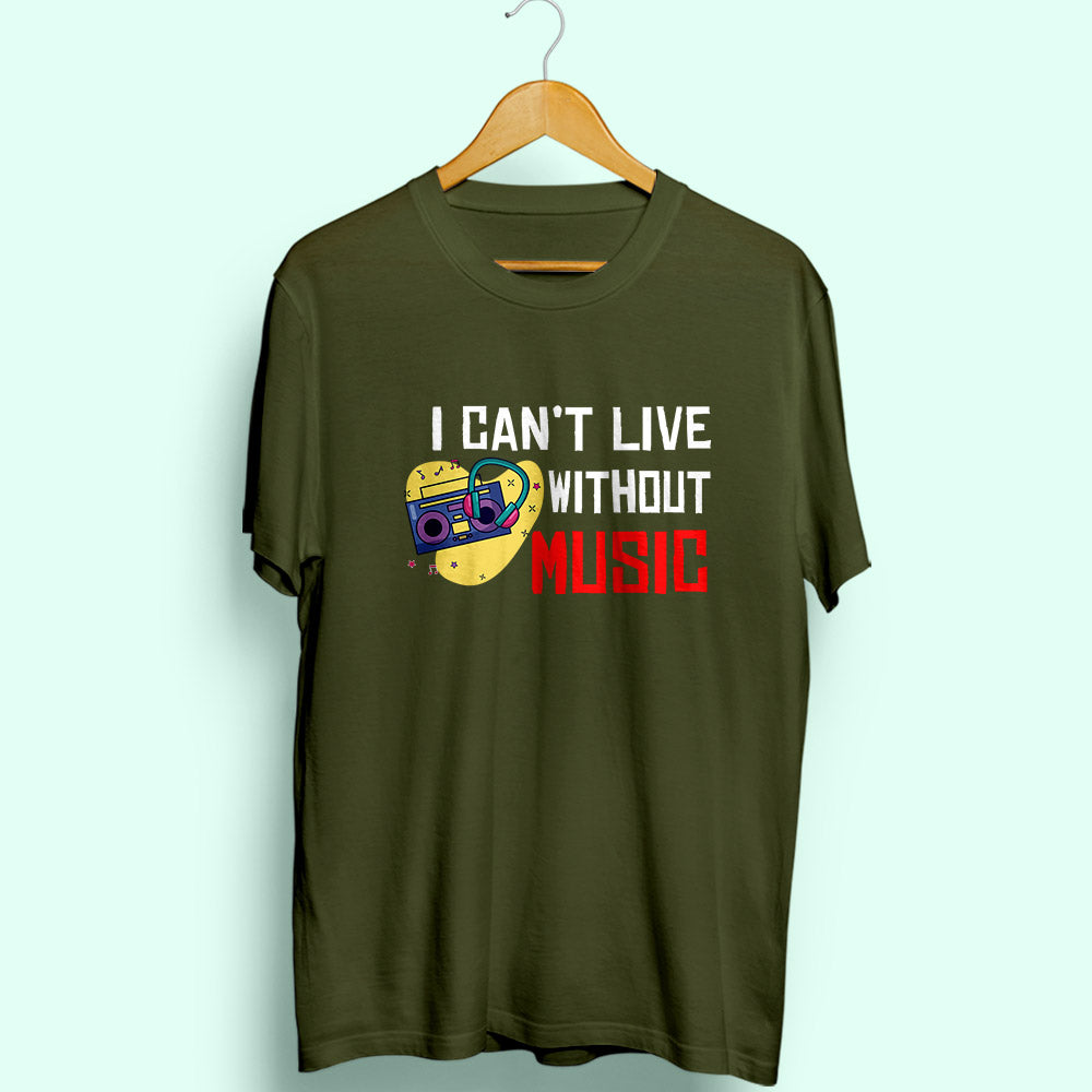 I Can't Live Without Music Half Sleeve T-Shirt