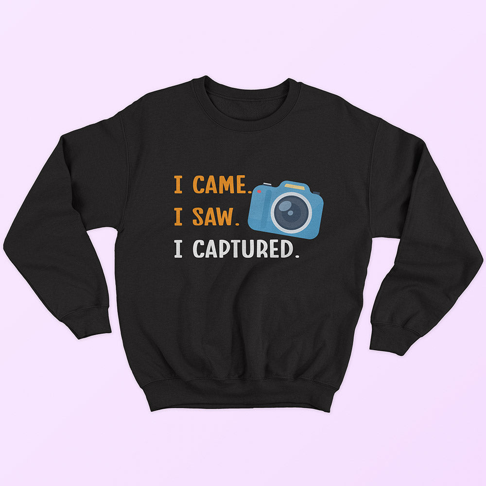 I Captured Sweatshirt