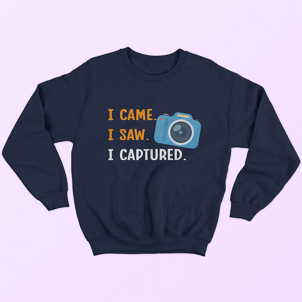 I Captured Sweatshirt