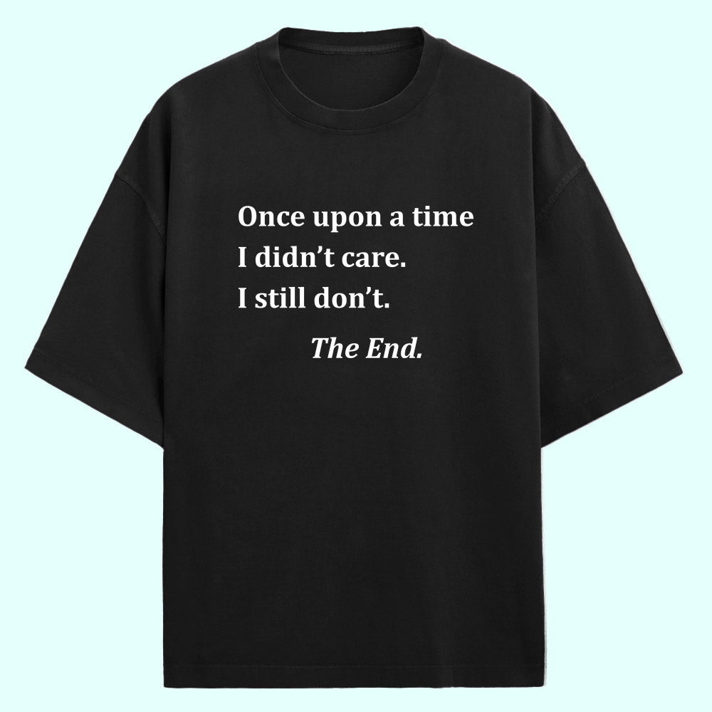 I Didn't Care (Front Print) Oversized T-Shirt