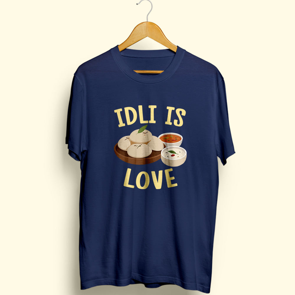 Idli Is Love Half Sleeve T-Shirt