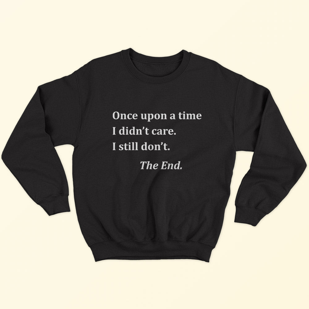 I Didn't Care Sweatshirt - Soul & Peace