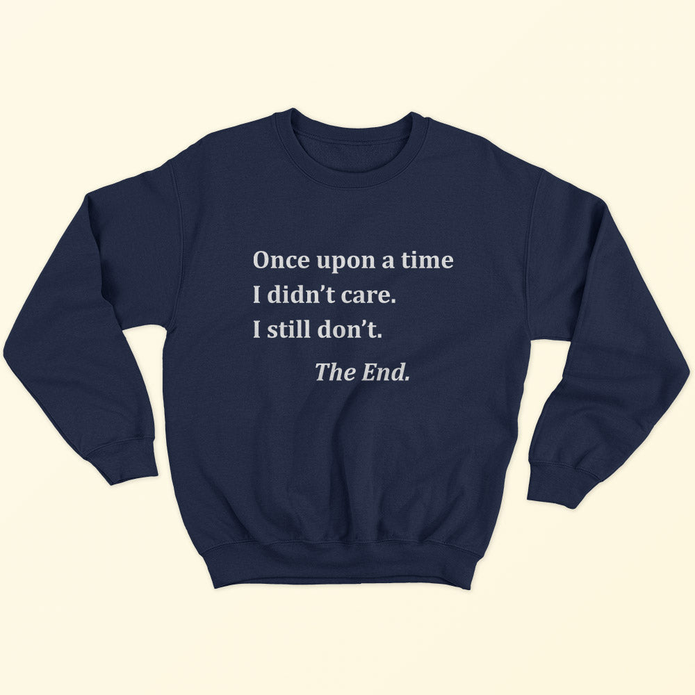I Didn't Care Sweatshirt - Soul & Peace
