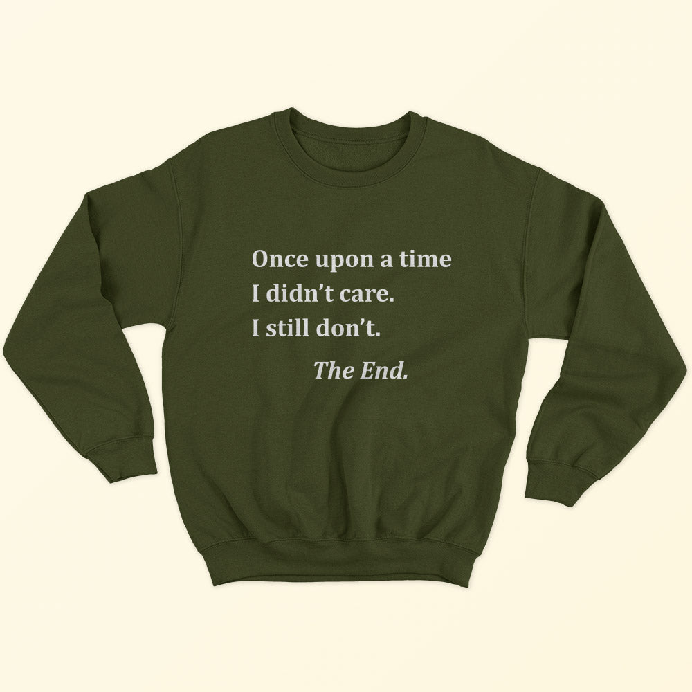 I Didn't Care Sweatshirt - Soul & Peace