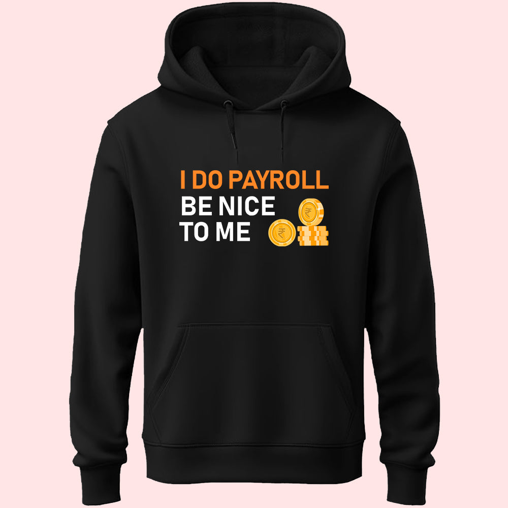 I Do Payroll Unisex Hoodie