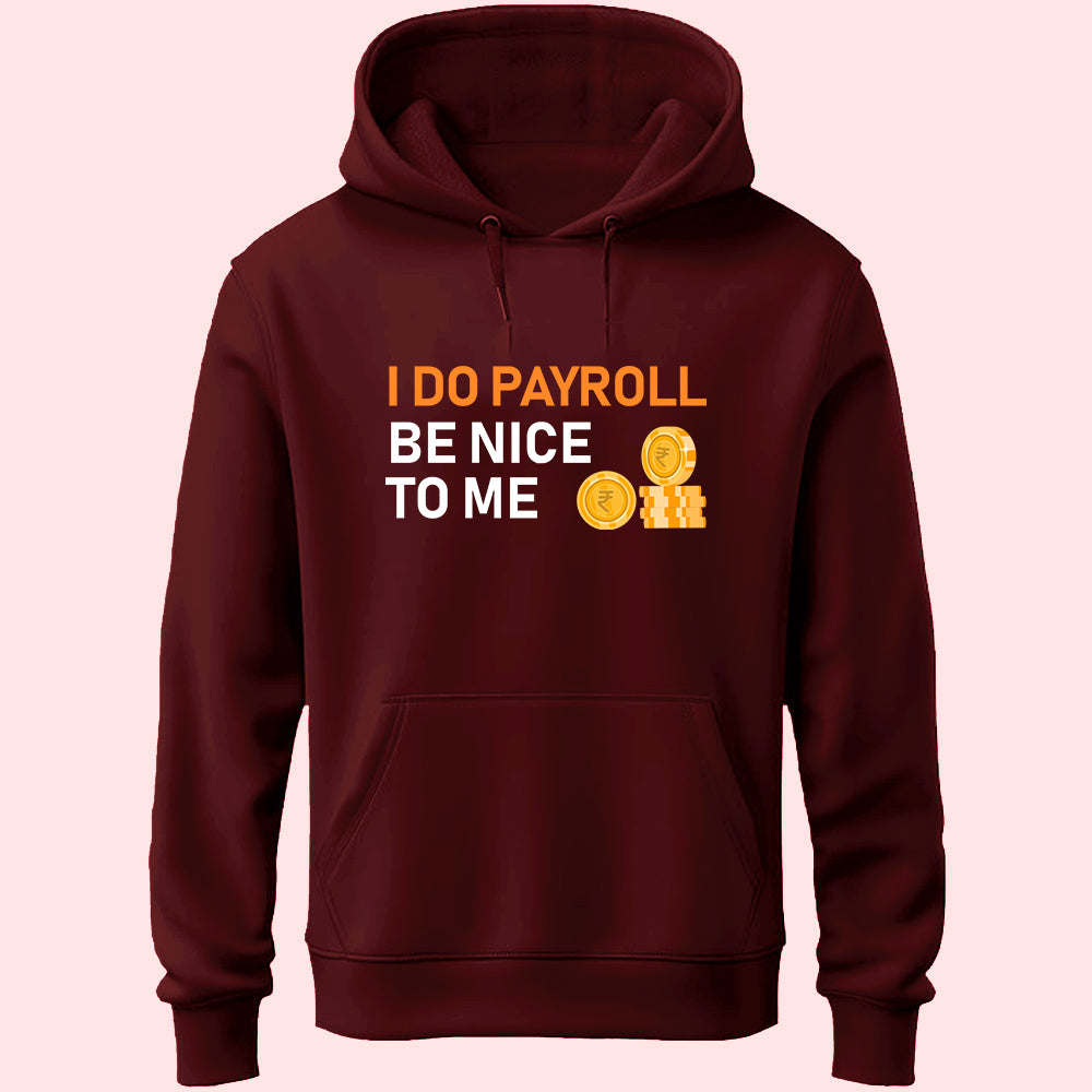 I Do Payroll Unisex Hoodie