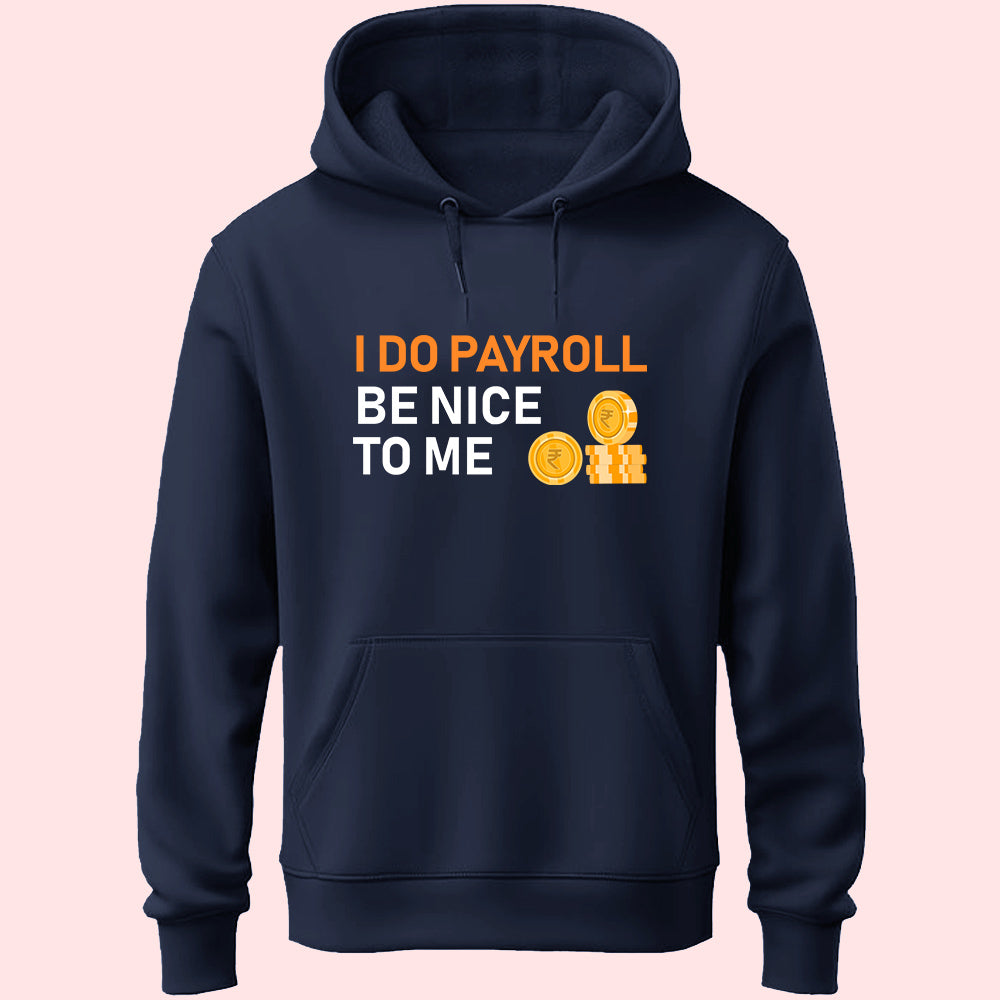 I Do Payroll Unisex Hoodie