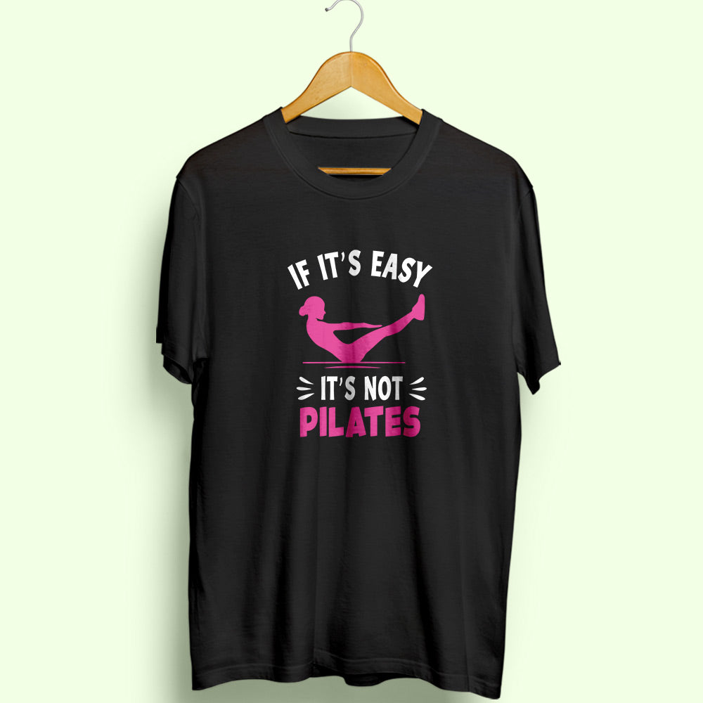 If It's Easy Half Sleeve T-Shirt