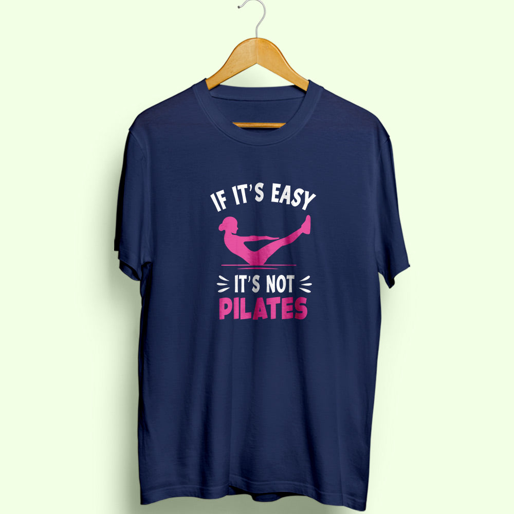 If It's Easy Half Sleeve T-Shirt