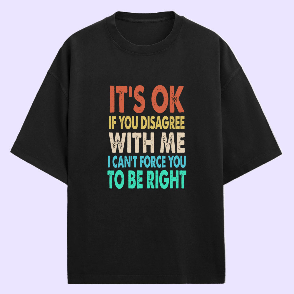 If You Disagree (Front Print) Oversized T-Shirt