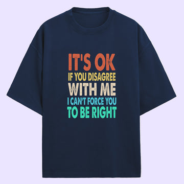 If You Disagree (Front Print) Oversized T-Shirt