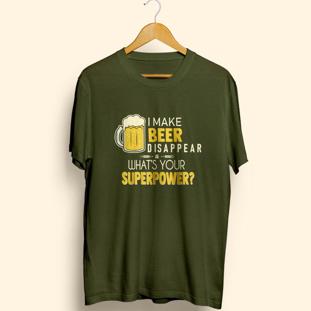 I Make Beer Disappear Half Sleeve T-Shirt - Soul & Peace